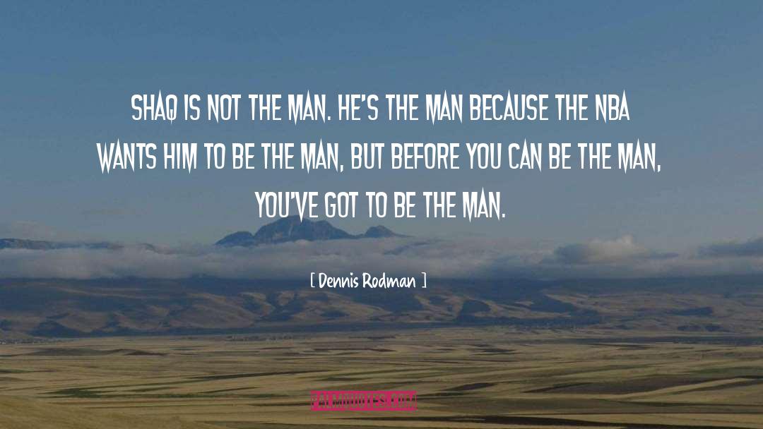 Rijke Man quotes by Dennis Rodman