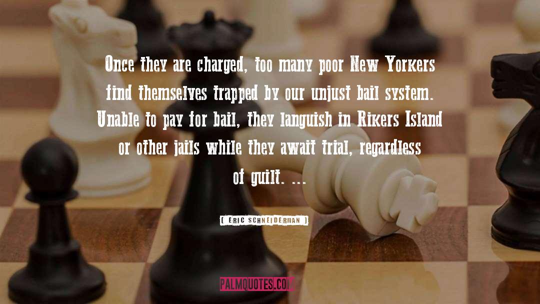 Rikers Island quotes by Eric Schneiderman