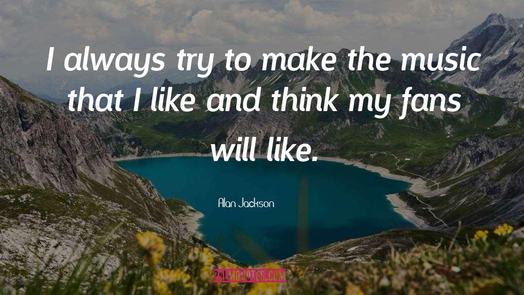 Riley Jackson quotes by Alan Jackson