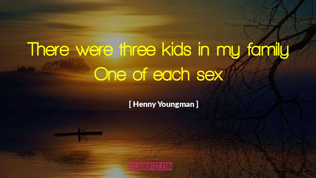 Rineer Family Farms quotes by Henny Youngman