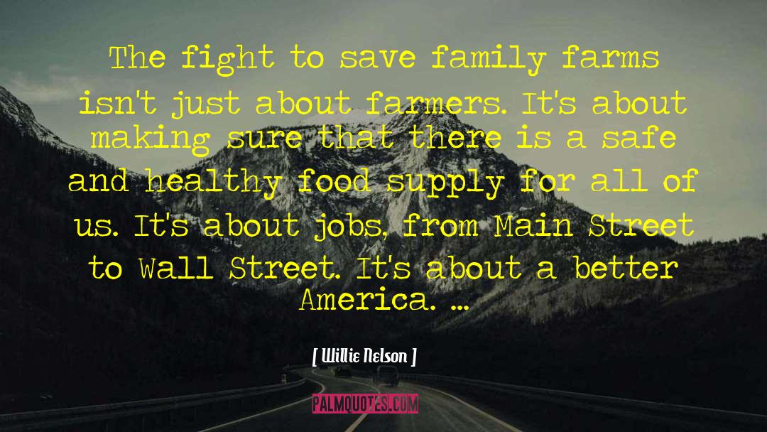 Rineer Family Farms quotes by Willie Nelson