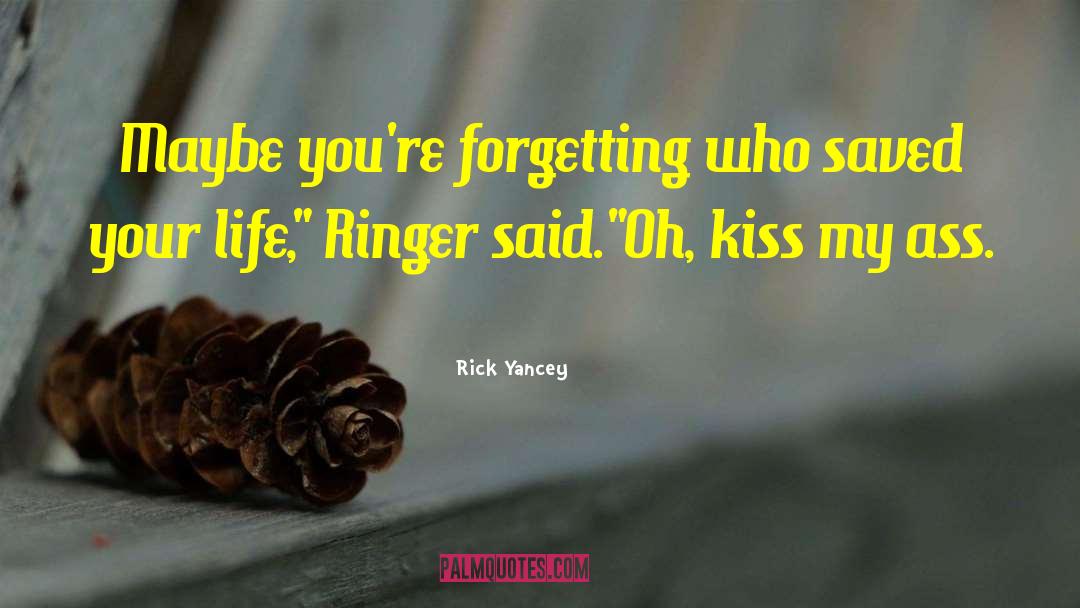 Ringer quotes by Rick Yancey