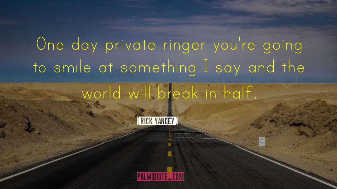 Ringer quotes by Rick Yancey