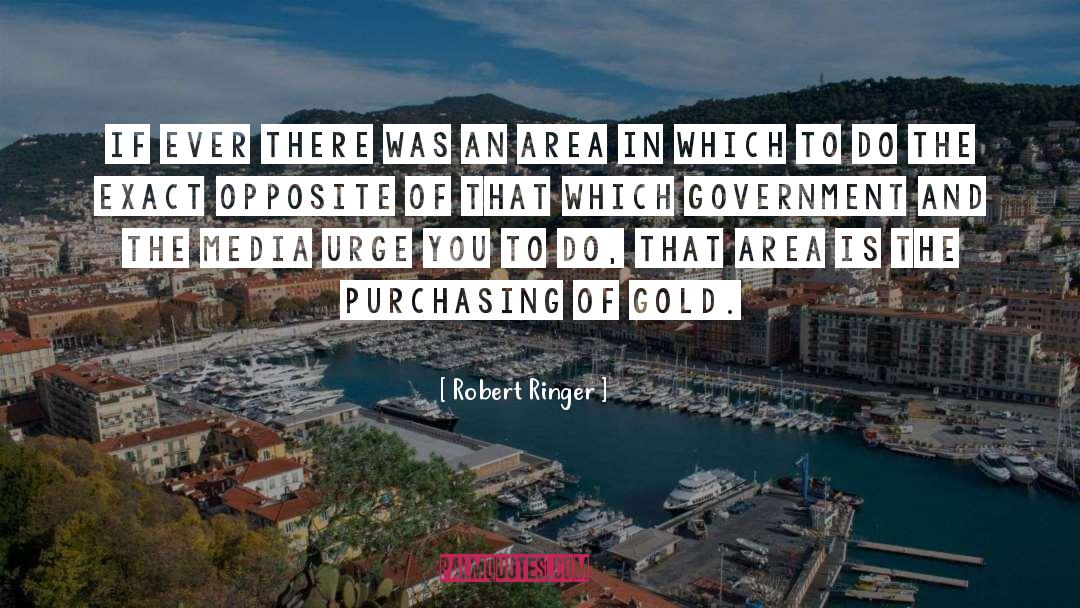 Ringer quotes by Robert Ringer