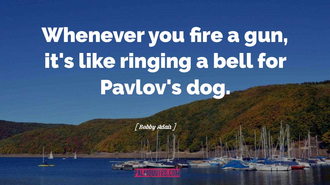 Ringing A Bell quotes by Bobby Adair