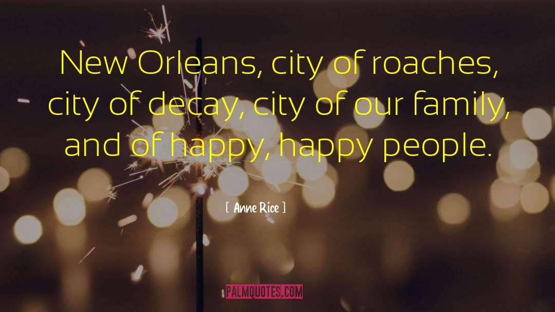 Ringlets New Orleans quotes by Anne Rice