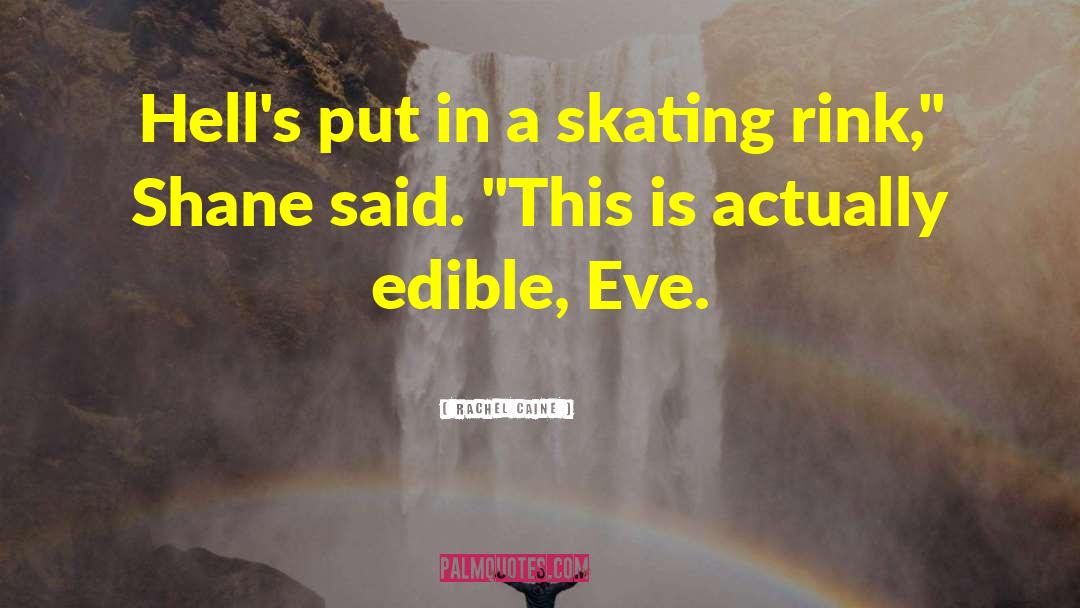 Rink quotes by Rachel Caine