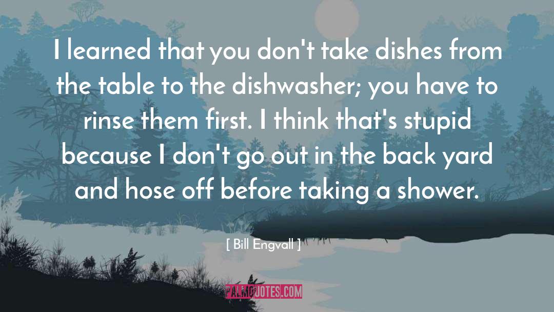 Rinse quotes by Bill Engvall