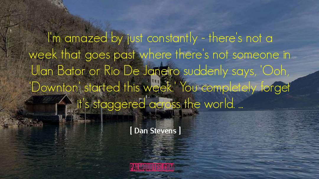 Rio De Janeiro quotes by Dan Stevens