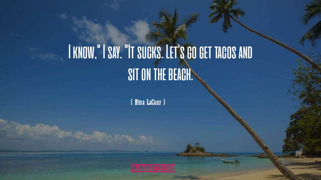 Riohacha Beach quotes by Nina LaCour
