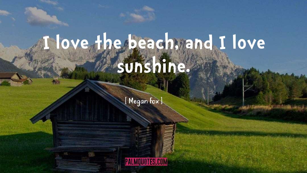 Riohacha Beach quotes by Megan Fox