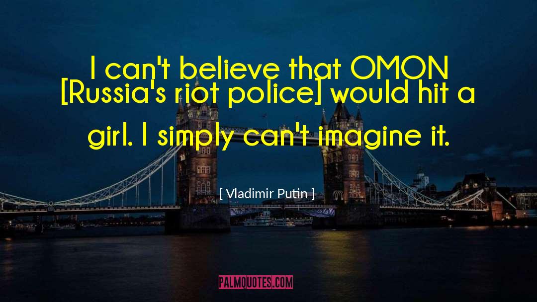 Riot Grrrl quotes by Vladimir Putin