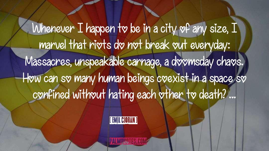 Riot quotes by Emil Cioran