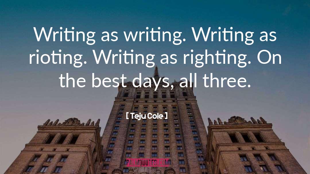 Rioting quotes by Teju Cole