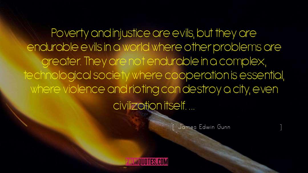 Rioting quotes by James Edwin Gunn