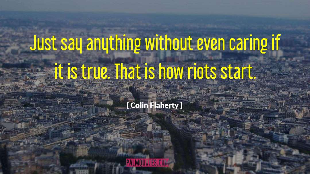Riots quotes by Colin Flaherty