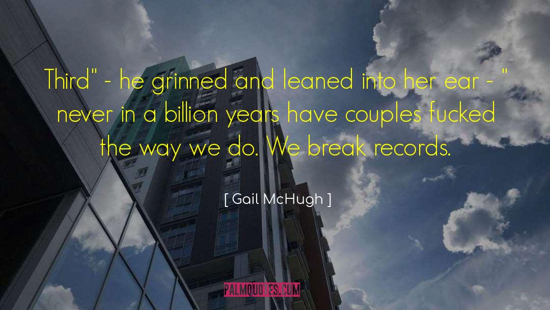Ripete Records quotes by Gail McHugh