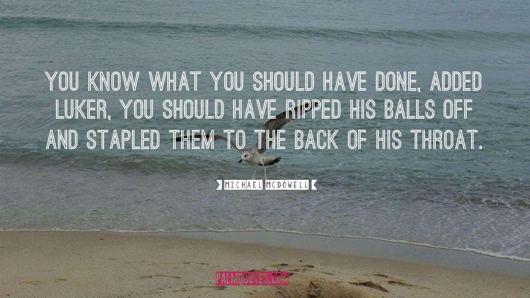 Ripped quotes by Michael McDowell