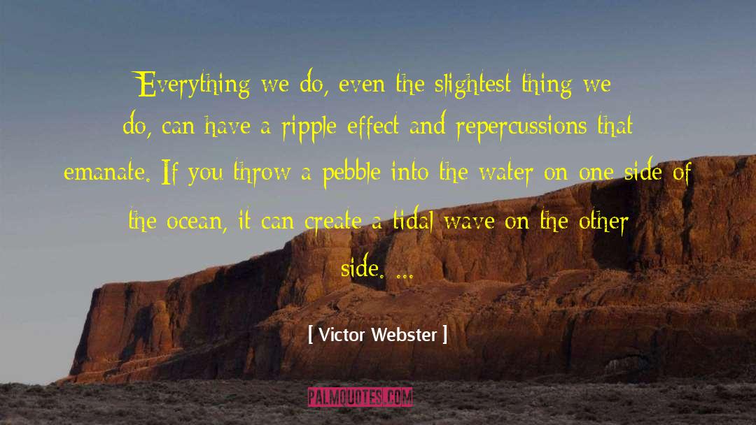 Ripple Effect quotes by Victor Webster