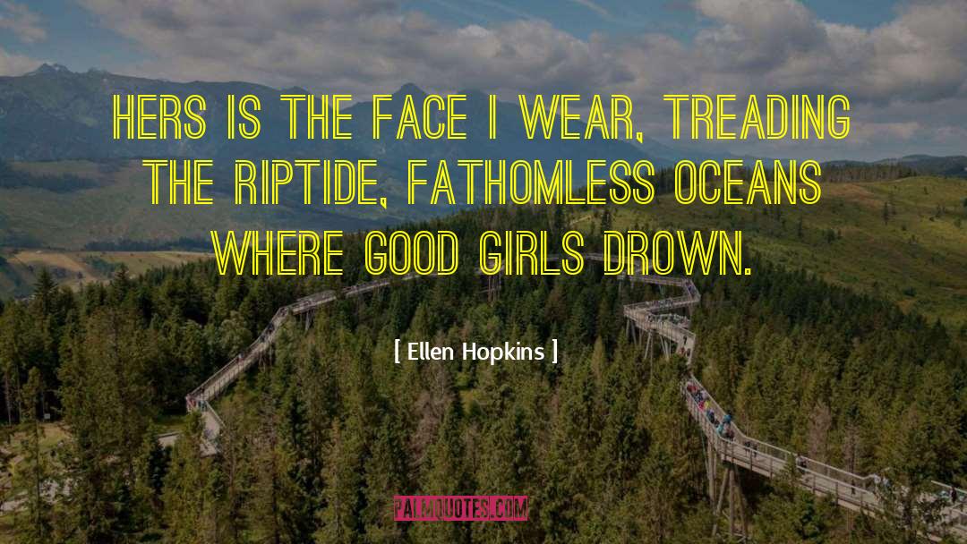 Riptide quotes by Ellen Hopkins