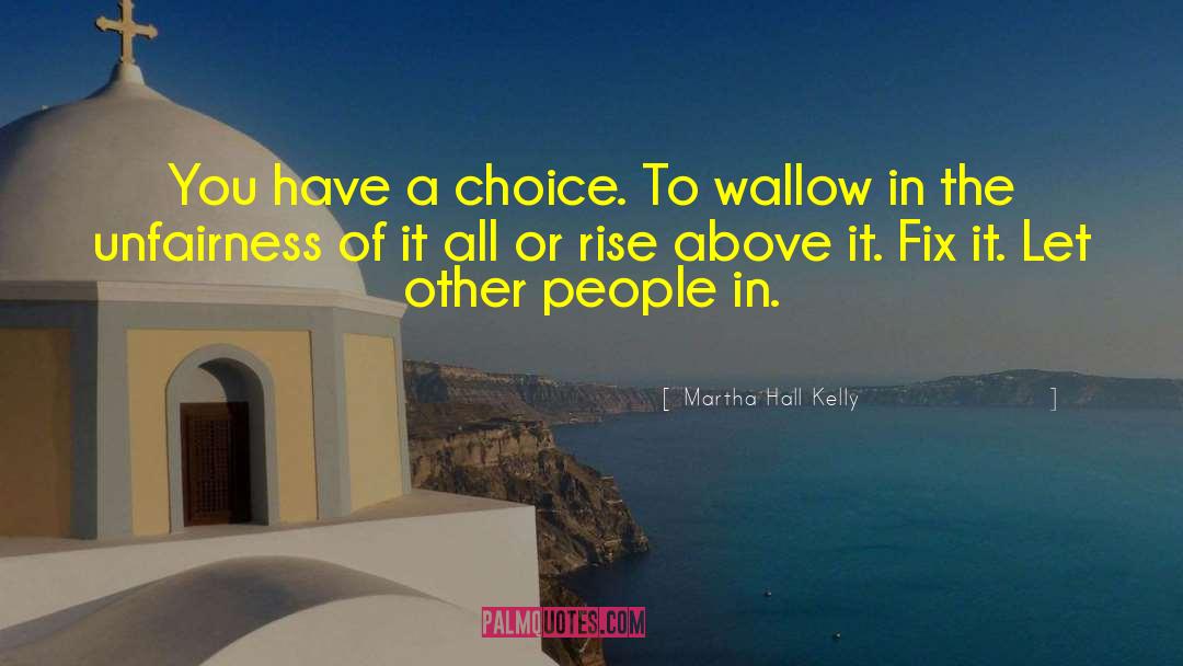 Rise Above It quotes by Martha Hall Kelly