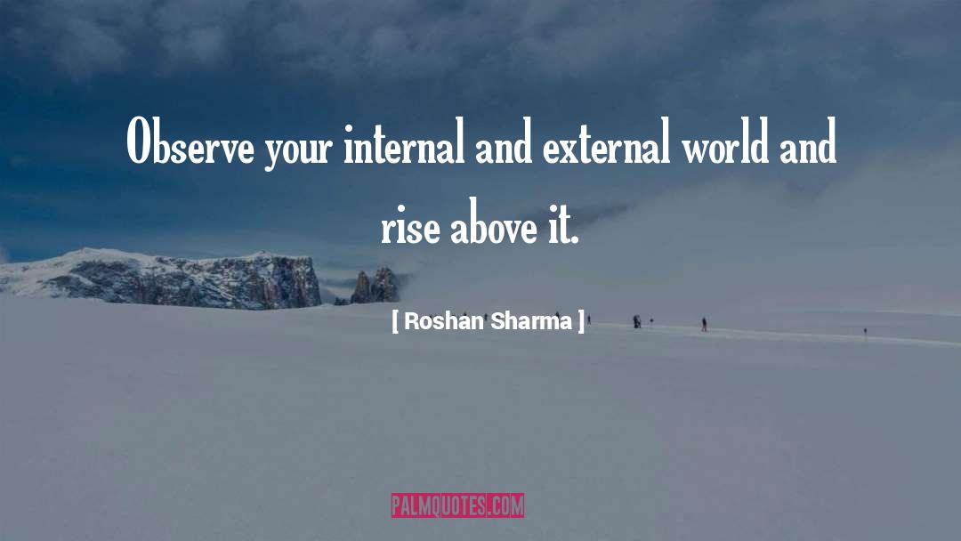 Rise Above It quotes by Roshan Sharma