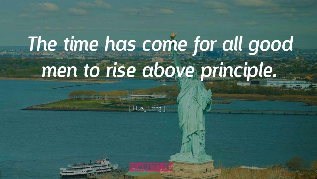 Rise Above Qu quotes by Huey Long