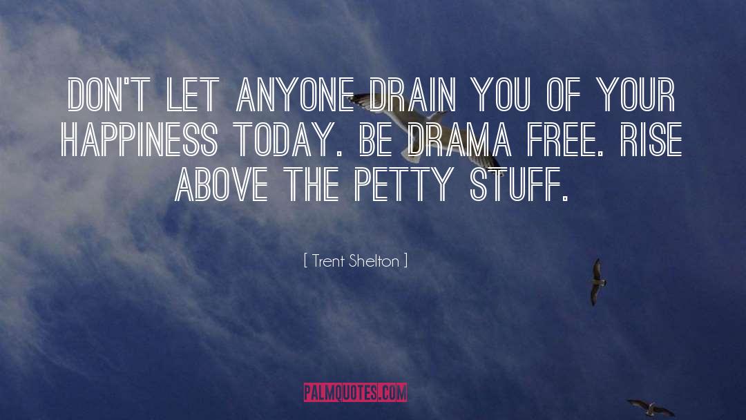 Rise Above Your Weakness quotes by Trent Shelton