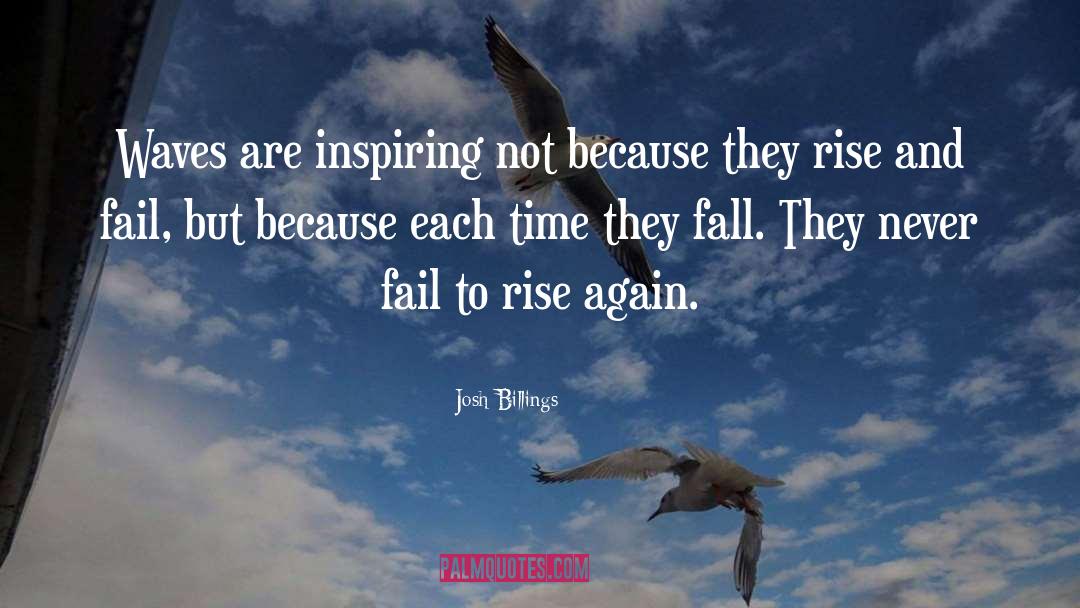 Rise Again quotes by Josh Billings