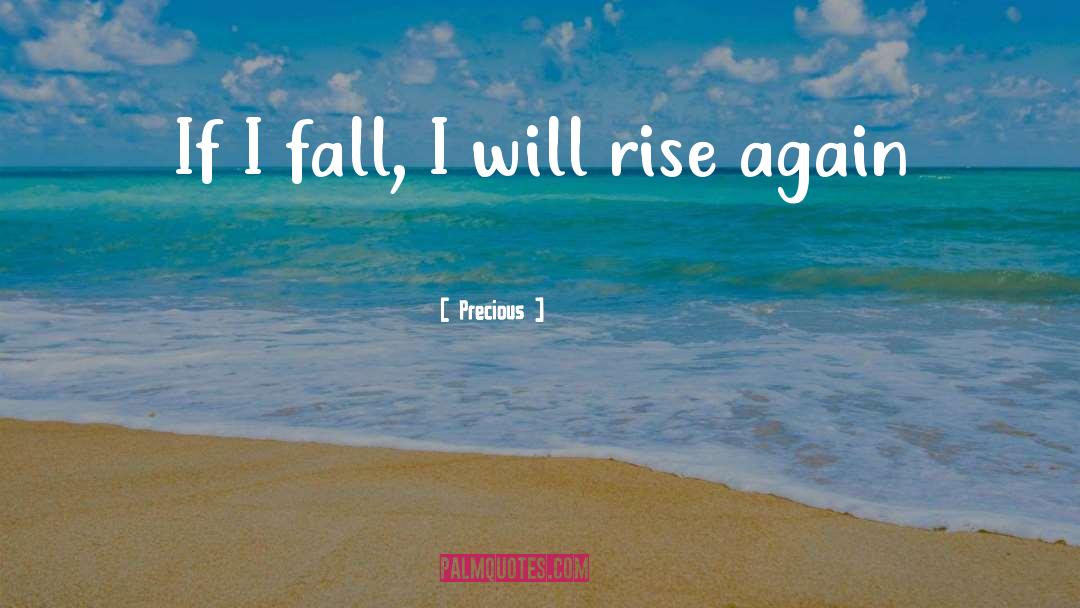 Rise Again quotes by Precious