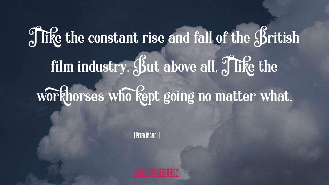 Rise And Fall quotes by Peter Capaldi