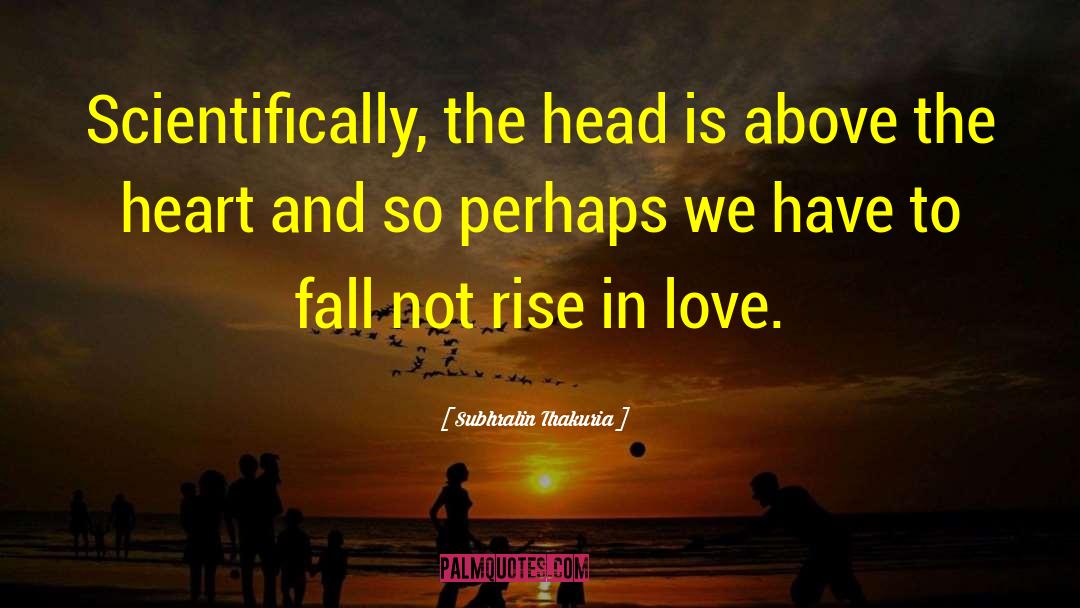 Rise In Love quotes by Subhralin Thakuria