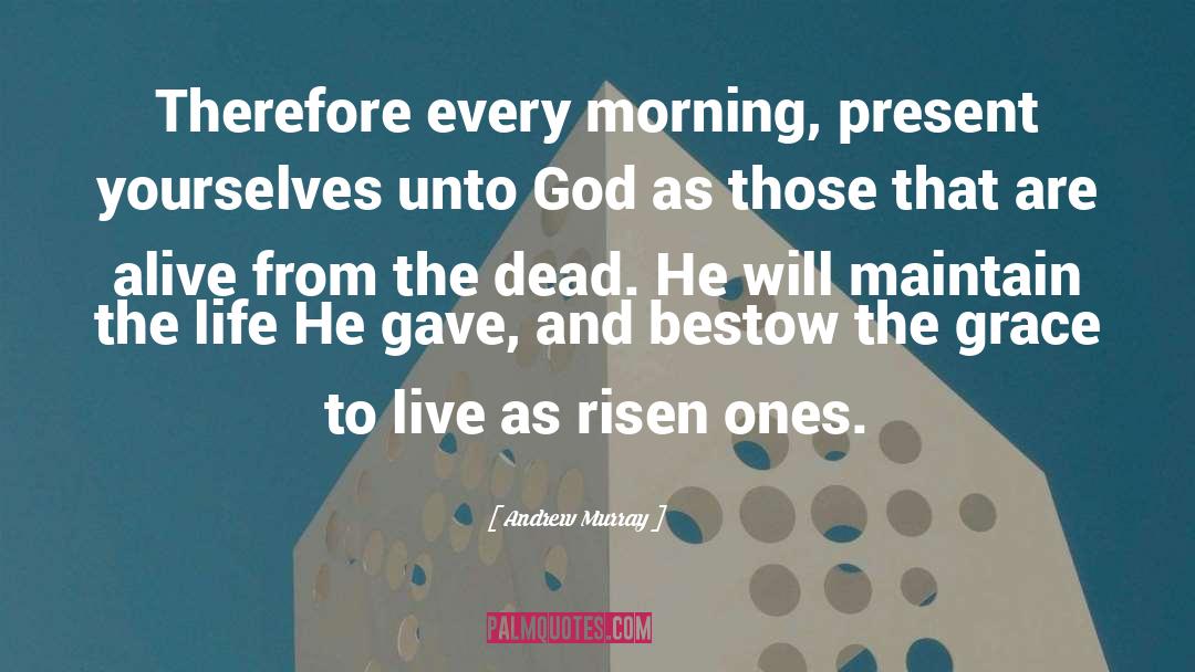 Risen quotes by Andrew Murray