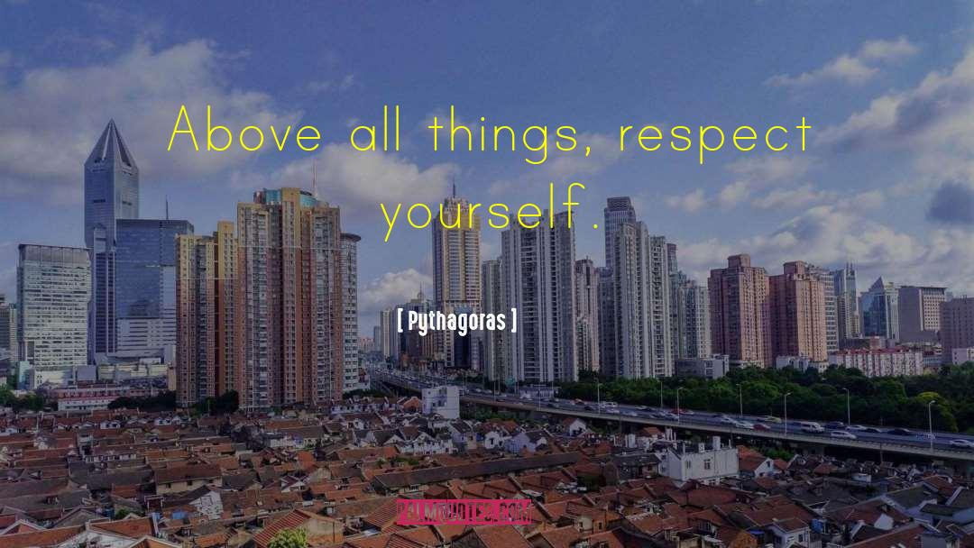 Rising Above Yourself quotes by Pythagoras