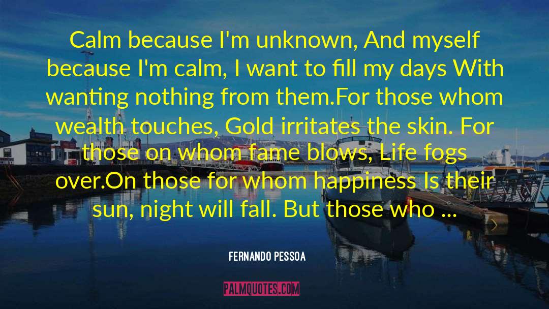 Rising Calm quotes by Fernando Pessoa