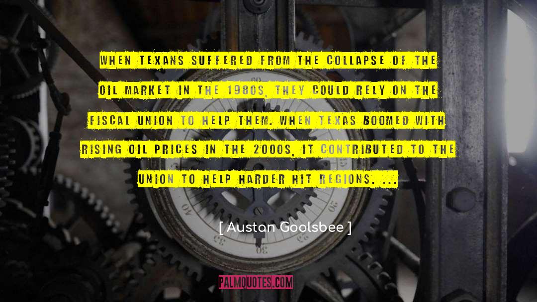Rising From The Ashes quotes by Austan Goolsbee