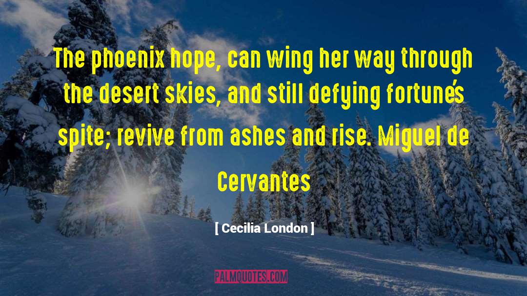 Rising From The Ashes quotes by Cecilia London