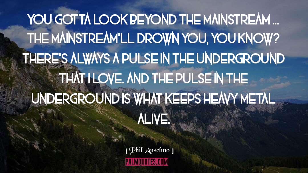 Rising In Love quotes by Phil Anselmo