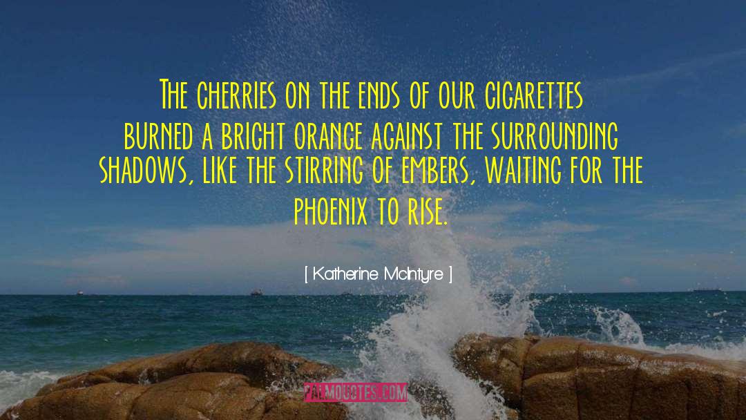 Rising Phoenix Review quotes by Katherine McIntyre