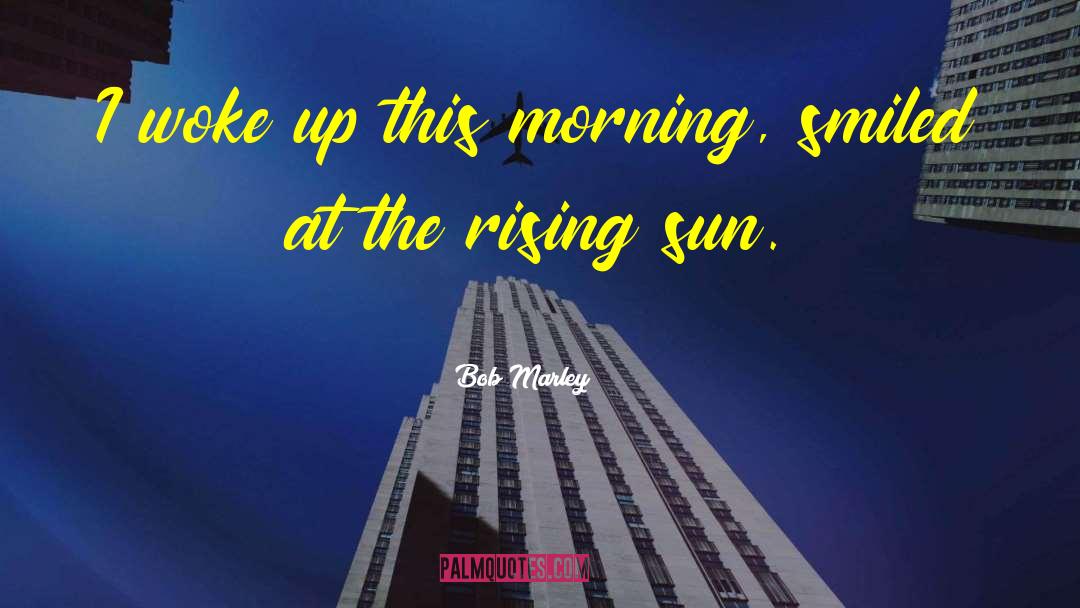 Rising Sun Images With quotes by Bob Marley