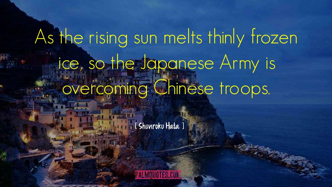 Rising Sun quotes by Shunroku Hata