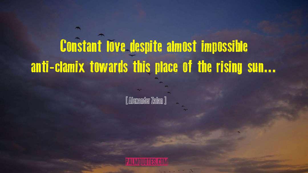 Rising Sun quotes by Alexander Zalan