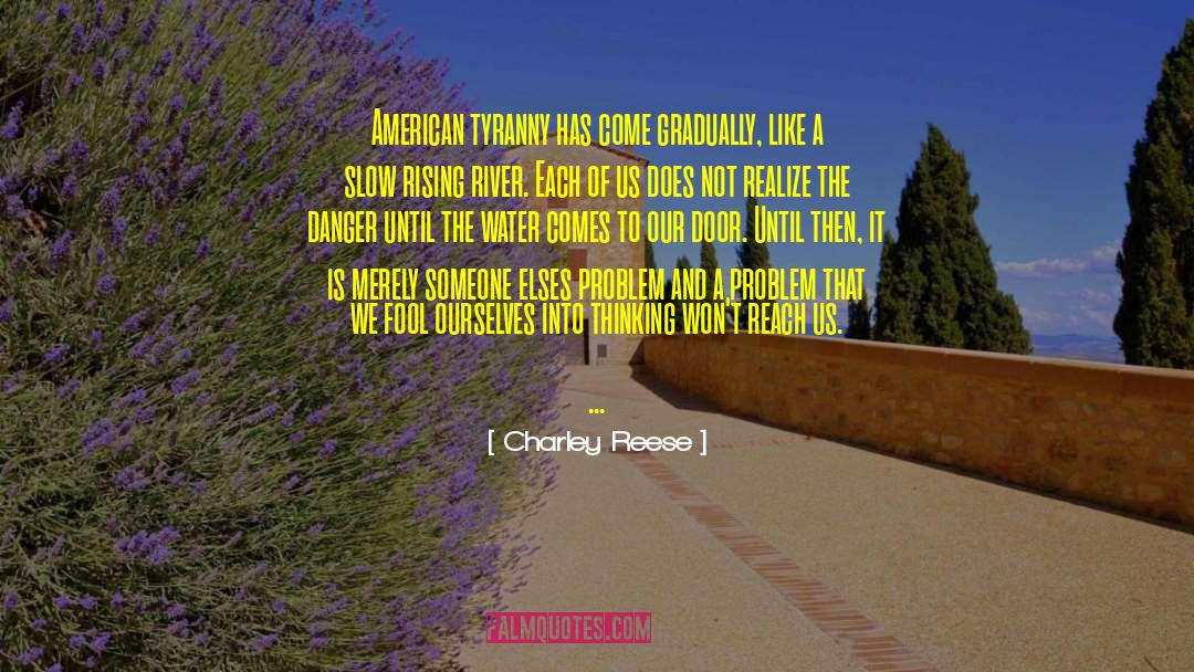 Rising Tension quotes by Charley Reese