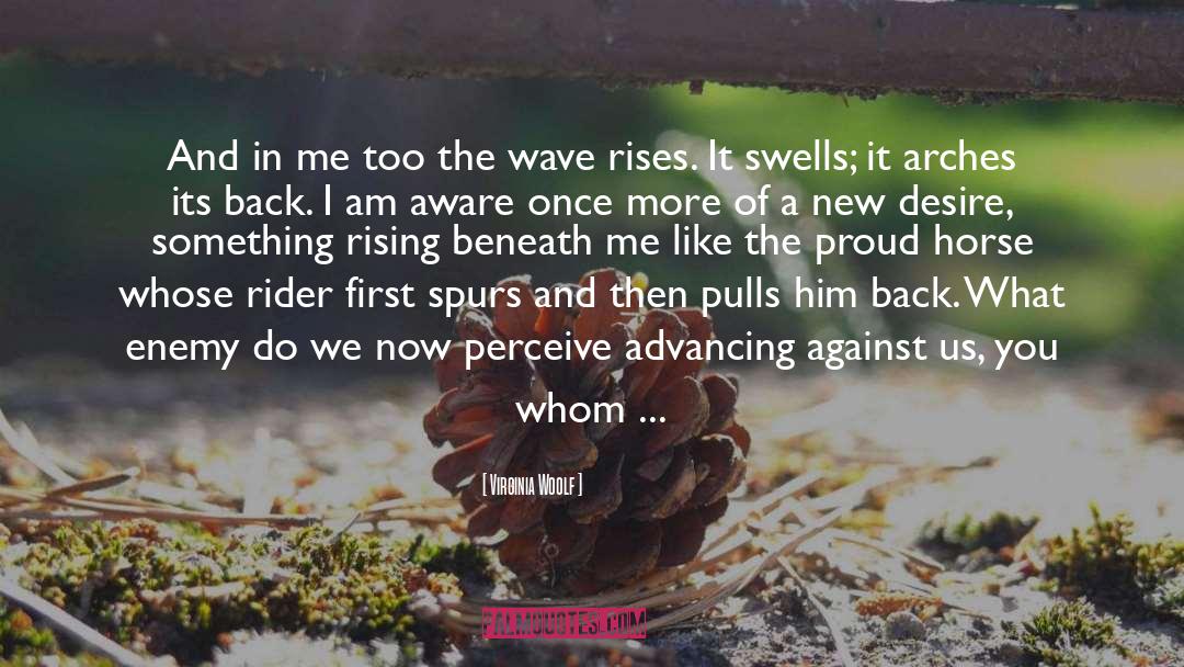 Rising Tension quotes by Virginia Woolf