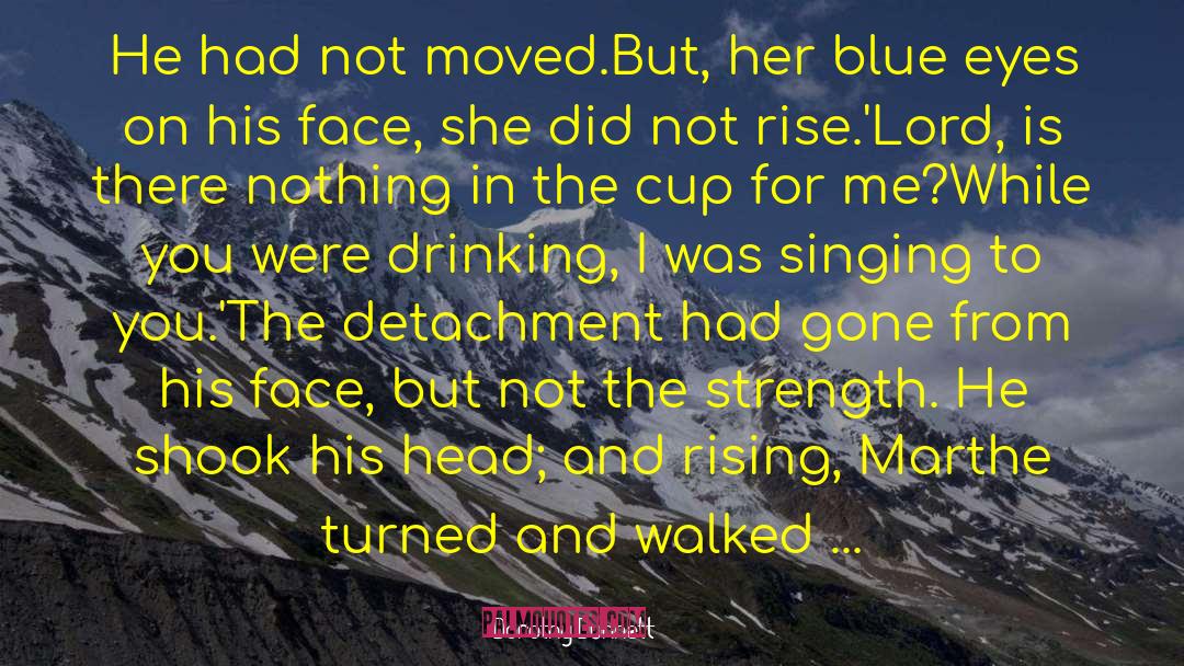 Rising To The Occasion quotes by Dorothy Dunnett
