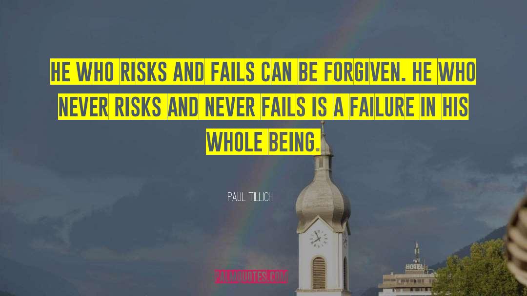 Risk And Failure quotes by Paul Tillich