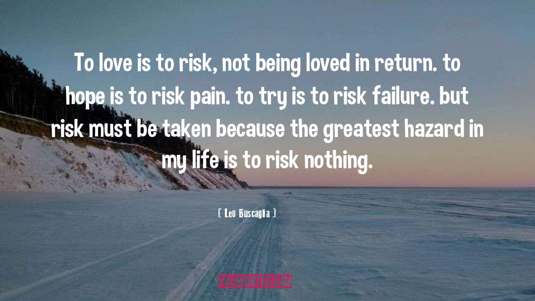 Risk And Failure quotes by Leo Buscaglia