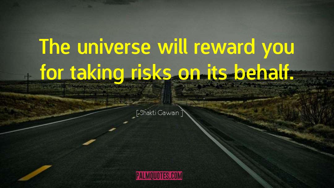 Risk And Reward quotes by Shakti Gawain