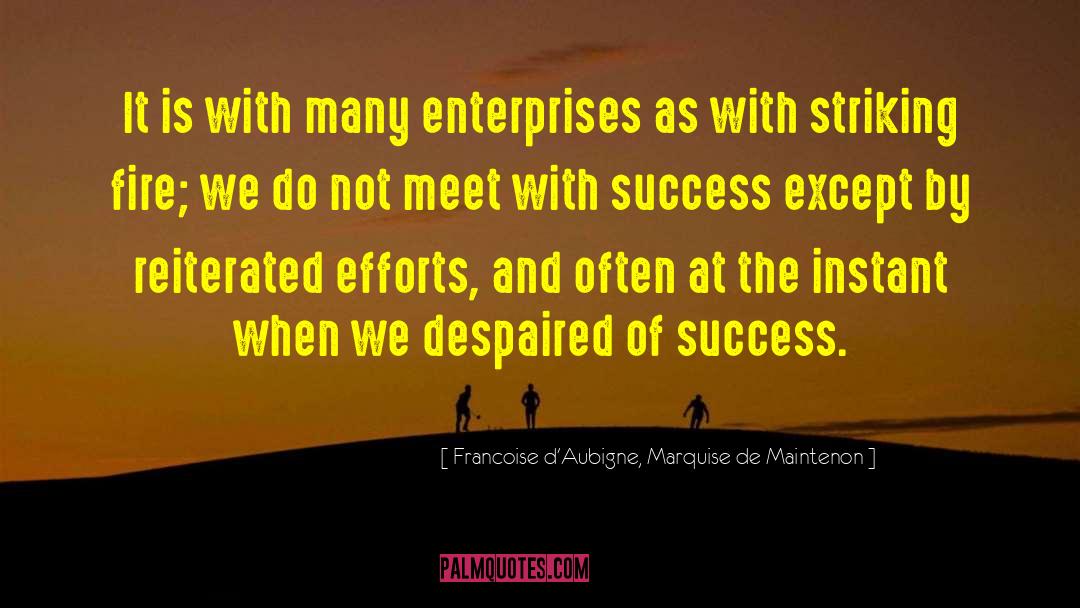 Risk And Success quotes by Francoise D'Aubigne, Marquise De Maintenon