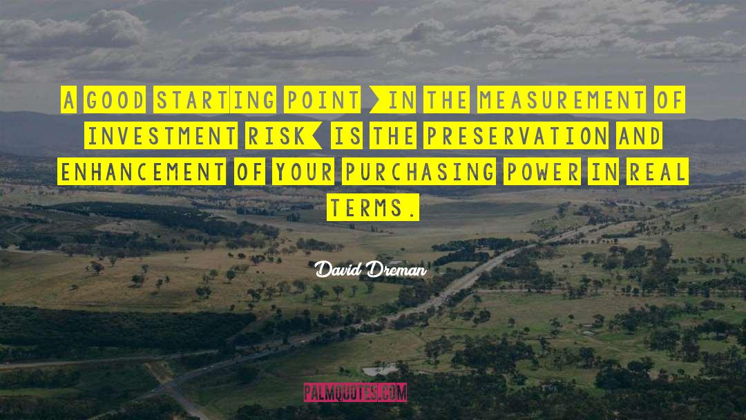 Risk And Success quotes by David Dreman